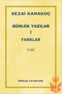 Günlük Yazılar 1 / Farklar - Sezai Karakoç - Ana Fikri