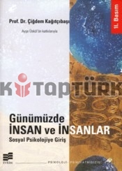 Günümüzde İnsan ve İnsanlar - Sosyal Psikolojiye Giriş - Çiğdem Kağitçibaşi - Ana Fikri