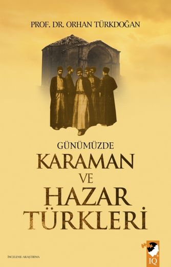 Günümüzde Karaman ve Hazar Türkleri - Orhan Türkdoğan - Ana Fikri