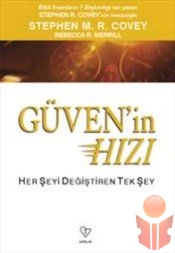 Güven'in Hızı - Her Şeyi Değiştiren Tek Şey - Stephen R. Covey - Ana Fikri