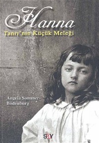 Hanna - Tanrı'nın Küçük Meleği - Angela Sammer-Bodenburg - Ana Fikri