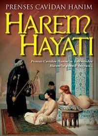 Harem Hayatı - Prenses Cavidan Hanım - Ana Fikri