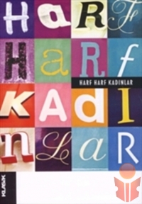 Harf Harf Kadınlar  - Kolektif - Ana Fikri
