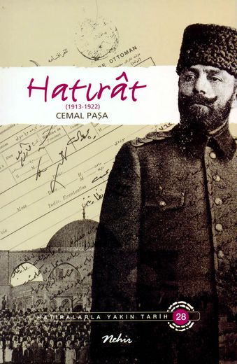 Hatırat - Cemal Paşa (1913-1922) - Cemal Paşa - Ana Fikri