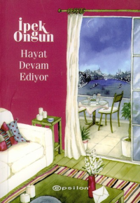 Hayat Devam Ediyor - İpek Ongun - Ana Fikri