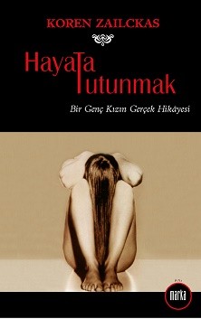 Hayata Tutunmak - Koren Zailckas - Ana Fikri