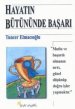 Hayatın Bütününde Başarı - Tuncer Elmacıoğlu - Ana Fikri