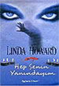 Hep Senin Yanındayım - Linda Howard - Ana Fikri