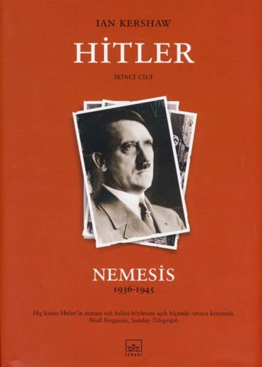 Hitler 1936-1945 Nemesis - İkinci Cilt - Ian Kershaw - Ana Fikri