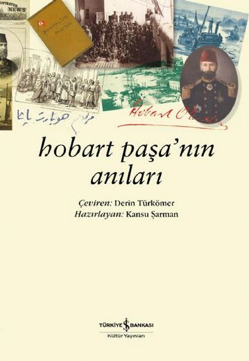 Hobart Paşa'nın Anıları - Kansu Şarman - Ana Fikri