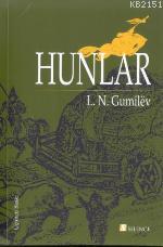 Hunlar - Lev Nikoloyeviç Gumılev - Ana Fikri