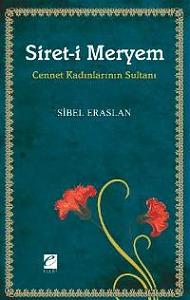 Siret-i MERYEM / Cennet Kadınlarının Sultanı