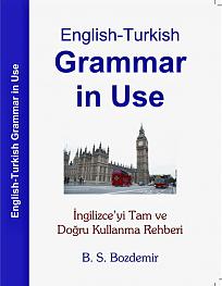 Dr. Bilal Semih Bozdemir -Grammar In Use   İngilizceyi Tam ve Doğru Kullanma Rehberi
