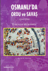 Osmanlı'da Ordu ve Savaş (1500 - 1700)