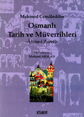 Osmanlı Tarih Müverrihleri / Ayine-i Zurefa