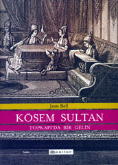 Kösem Sultan / Topkapı'da Bir Gelin