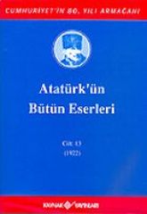 Atatürk'ün Bütün Eserleri 13