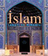 İslam - Sanatı ve Mimarisi