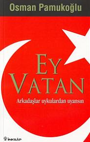 Ey Vatan / Arkadaşlar uykulardan uyansın