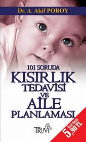 101 Soruda Kısırlık Tedavisi ve Aile Planlaması