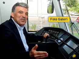 Abdullah Gül vatman oldu 