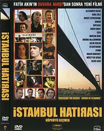 Crossing the Bridge: The Sound of Istanbul / İstanbul Hatırası: Köprüyü Geçmek