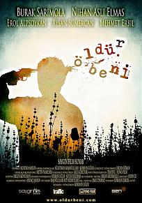 Öldür Beni 2009 Türk Filmi