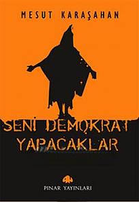 Seni Demokrat Yapacaklar