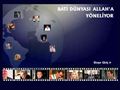 Batı Dünyası Allah'a Yöneliyor - Site